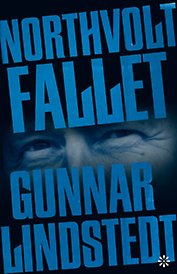 Bilden föreställer omslaget till boken Northvoltfallet, av Gunnar Lindstedt